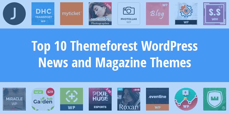 Top 10 Themeforest WordPress News and Magazine Themes